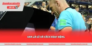 VAR là gì và cách hoạt động